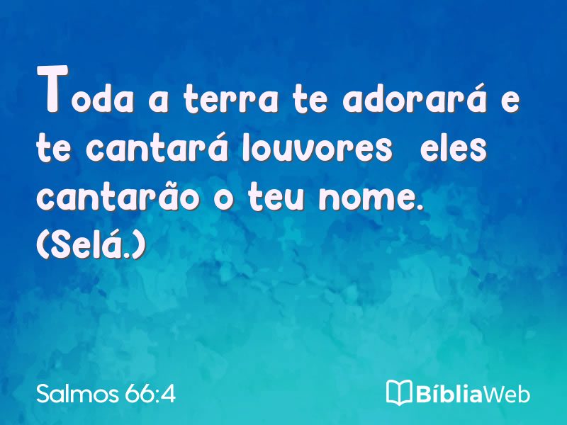 Salmos 66:4 em imagem para compartilhar