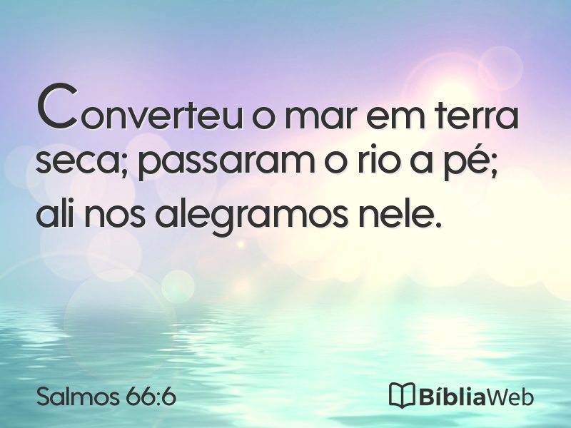 Salmos 66:6 em imagem para compartilhar