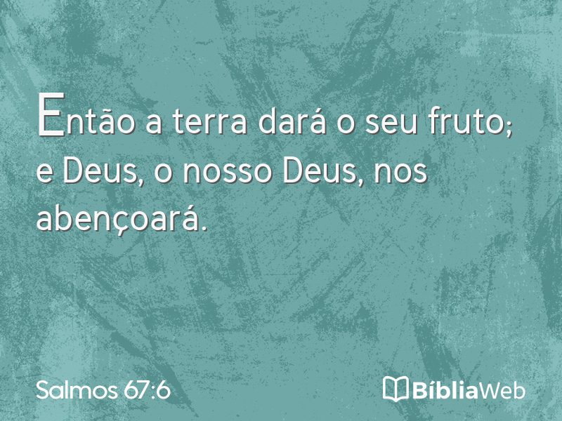 Salmos 67:6 em imagem para compartilhar