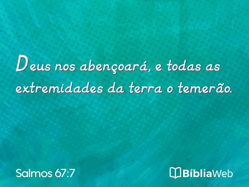 Salmos 67:7 em imagem para compartilhar
