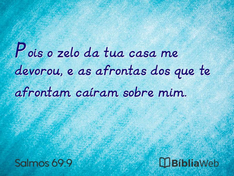 Salmos 69:9 em imagem para compartilhar