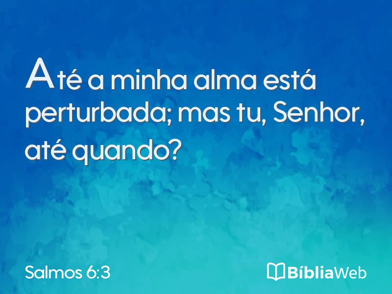 Salmos 6:3 em imagem para compartilhar