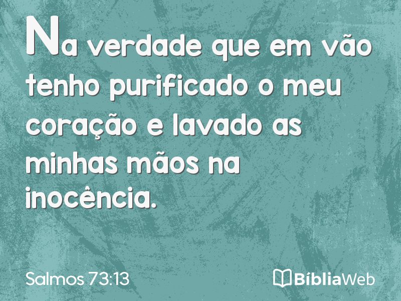 Salmos 73:13 em imagem para compartilhar
