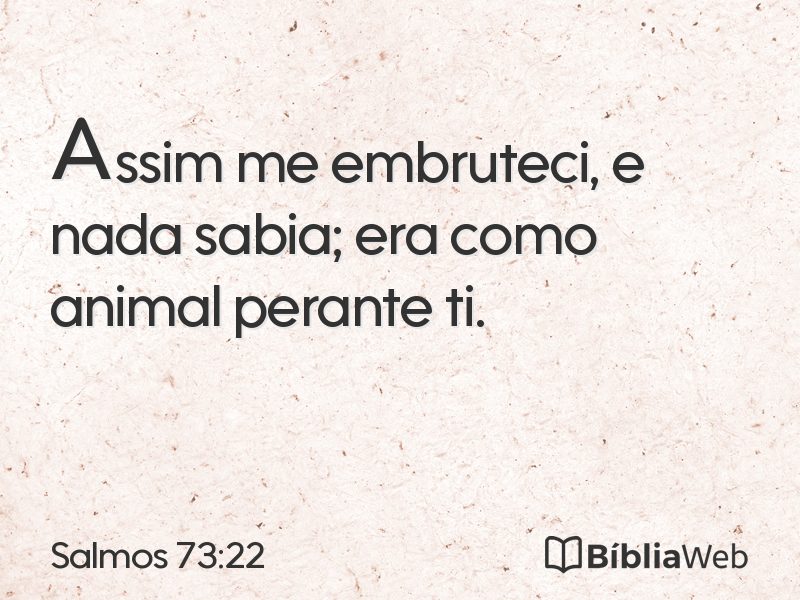 Salmos 73:22 em imagem para compartilhar