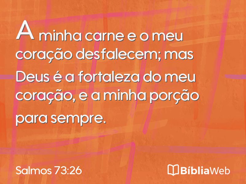 Salmos 73:26 em imagem para compartilhar