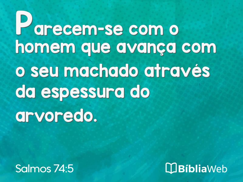 Salmos 74:5 em imagem para compartilhar