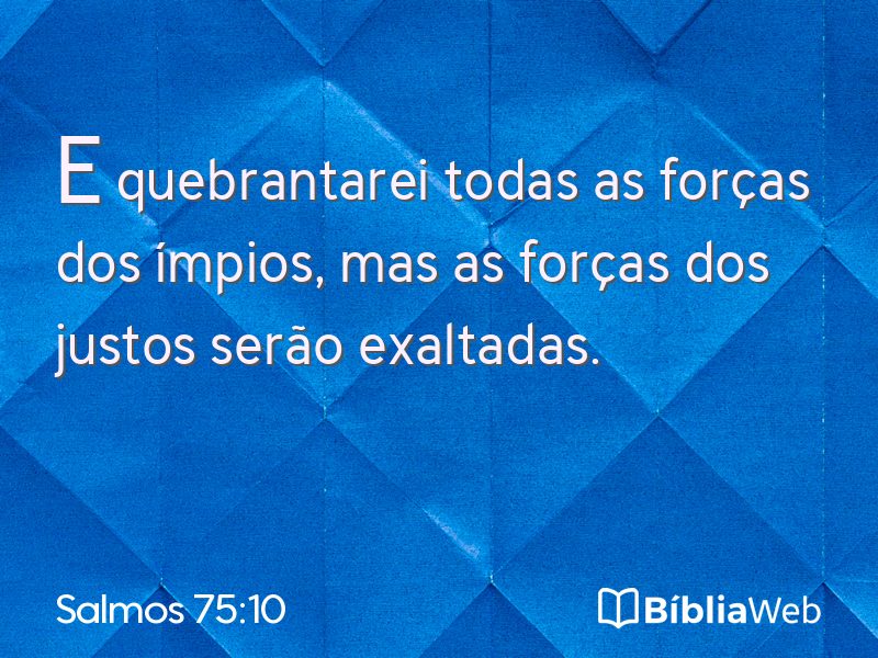 Salmos 75:10 em imagem para compartilhar