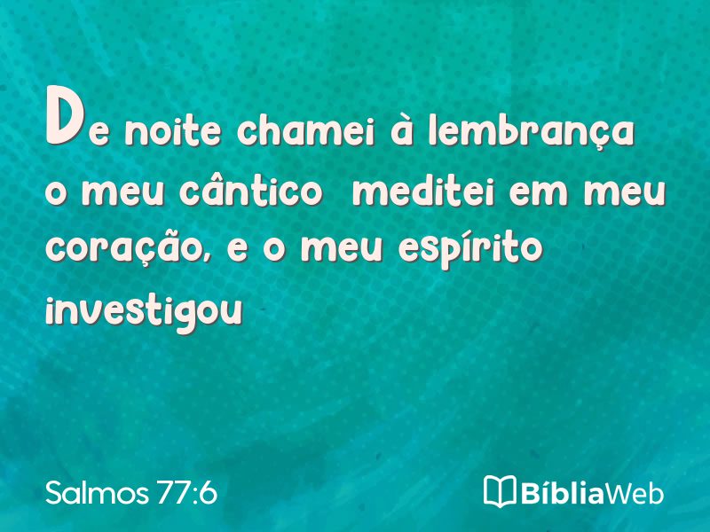 Salmos 77:6 em imagem para compartilhar