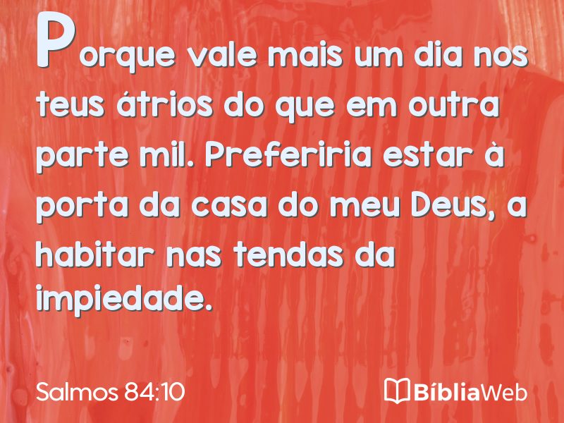 Salmos 84:10 em imagem para compartilhar