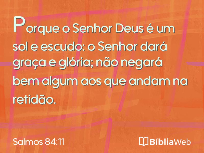 Salmos 84:11 em imagem para compartilhar