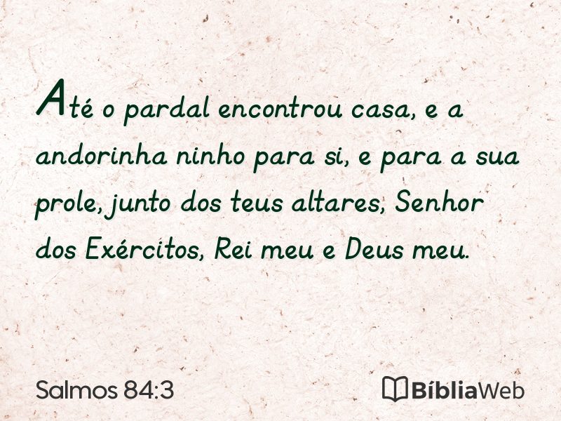 Salmos 84:3 em imagem para compartilhar