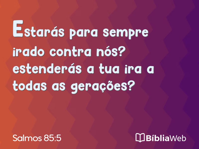 Salmos 85:5 em imagem para compartilhar