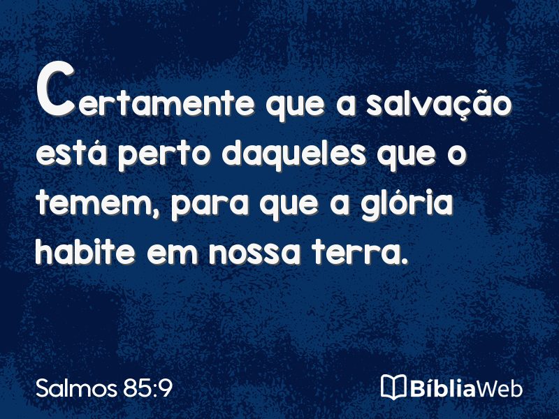 Salmos 85:9 em imagem para compartilhar