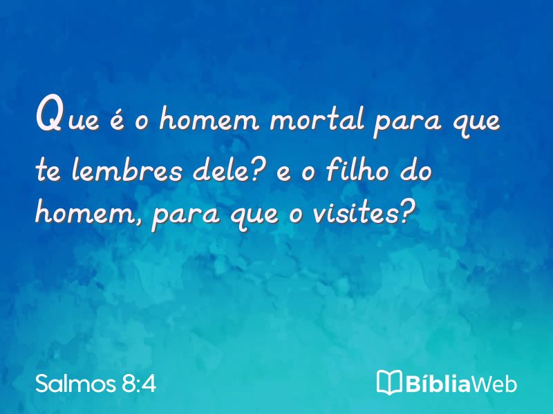 Salmos 8:4 em imagem para compartilhar