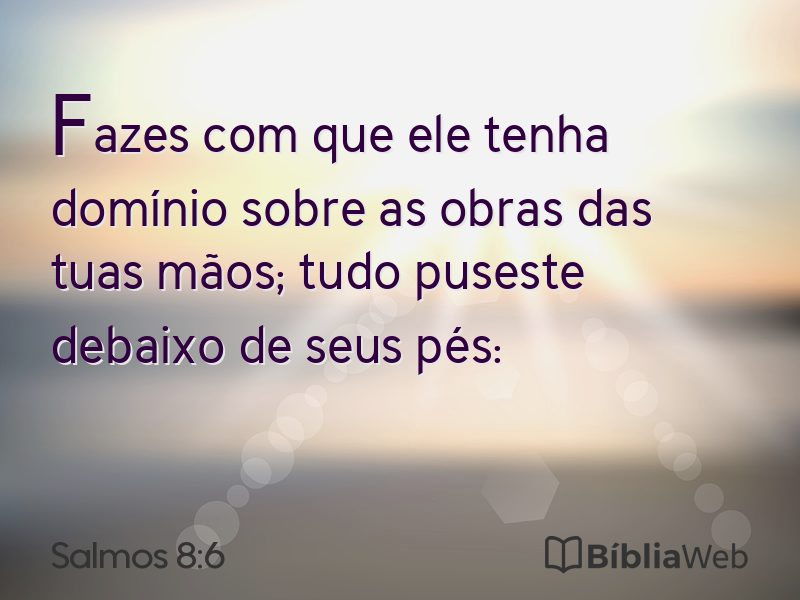 Salmos 8:6 em imagem para compartilhar