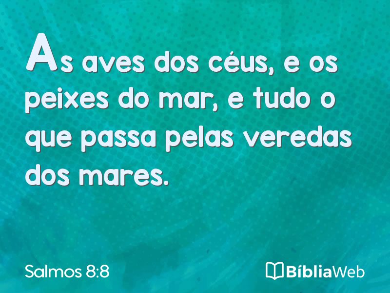 Salmos 8:8 em imagem para compartilhar