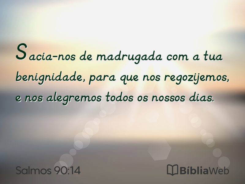Salmos 90:14 em imagem para compartilhar