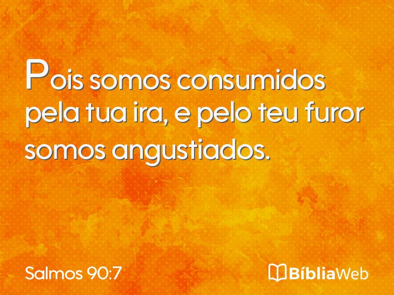 Salmos 90:7 em imagem para compartilhar