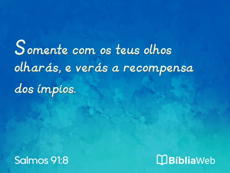 Salmos 91:8 em imagem para compartilhar