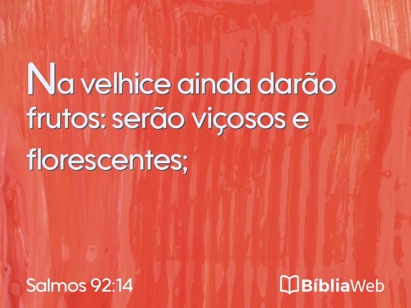Salmos 92:14 em imagem para compartilhar