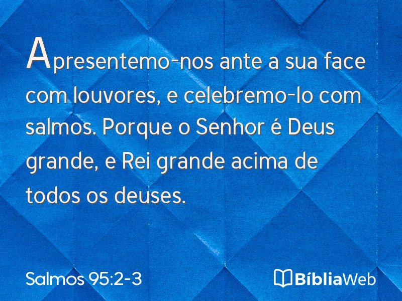 Salmos 95:2-3 em imagem para compartilhar