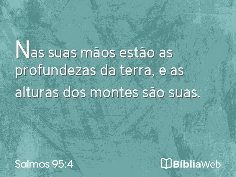 Salmos 95:4 em imagem para compartilhar