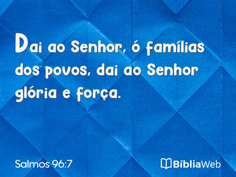 Salmos 96:7 em imagem para compartilhar