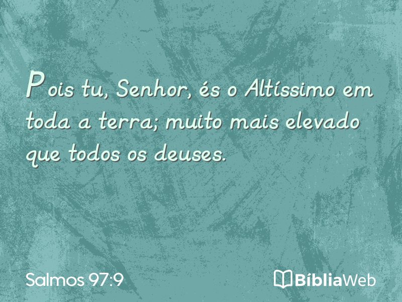 Salmos 97:9 em imagem para compartilhar