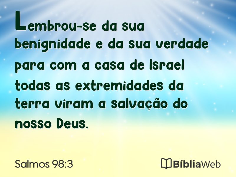 Salmos 98:3 em imagem para compartilhar
