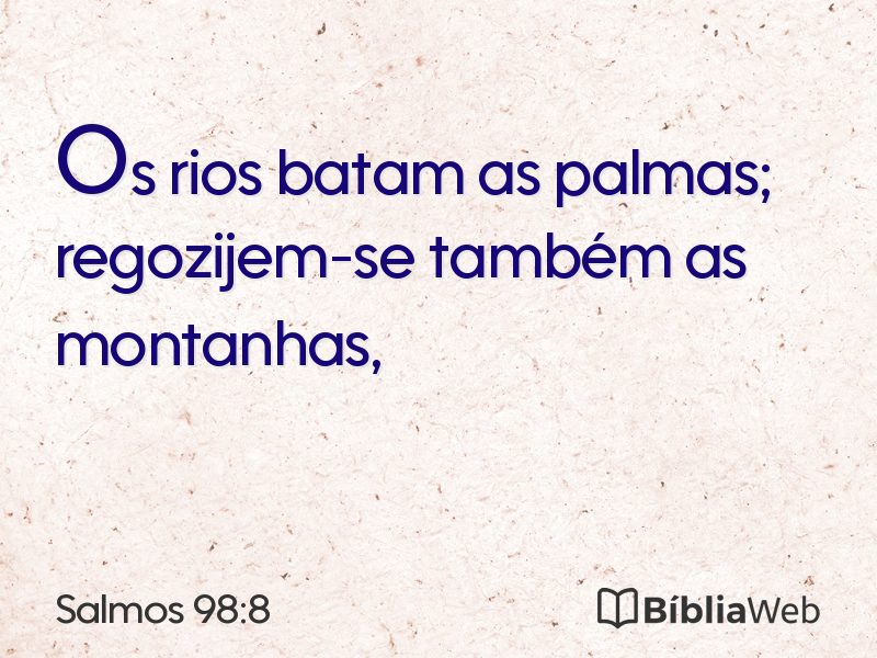 Salmos 98:8 em imagem para compartilhar