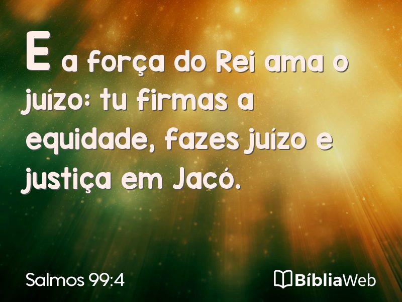 Salmos 99:4 em imagem para compartilhar