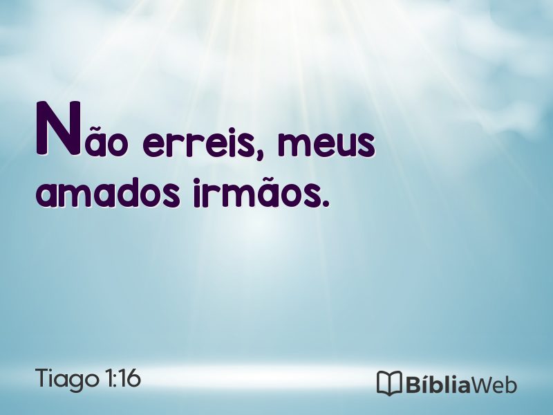 Tiago 1:16 em imagem para compartilhar
