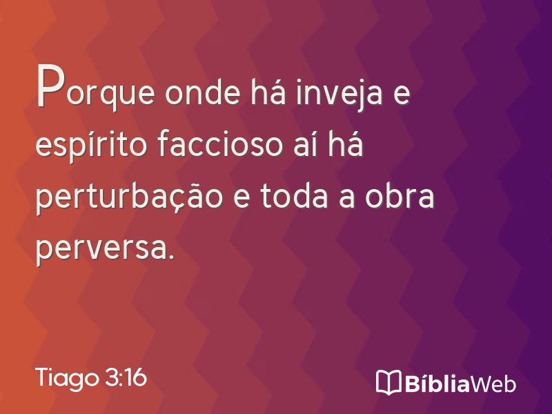 Tiago 3:16 em imagem para compartilhar
