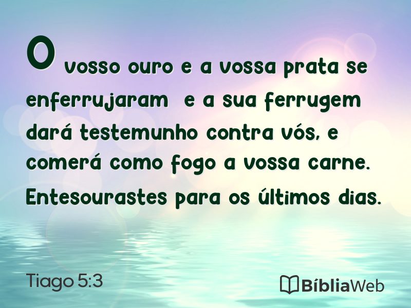 Tiago 5:3 em imagem para compartilhar