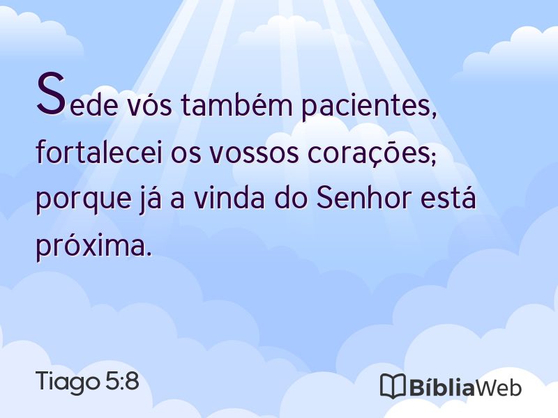 Tiago 5:8 em imagem para compartilhar