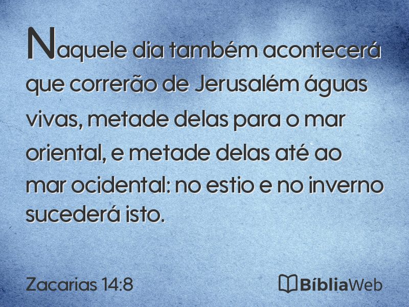Zacarias 14:8 em imagem para compartilhar