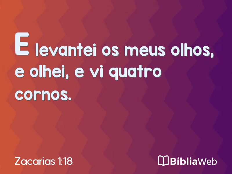 Zacarias 1:18 em imagem para compartilhar