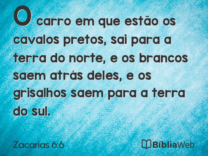 Zacarias 6:6 em imagem para compartilhar