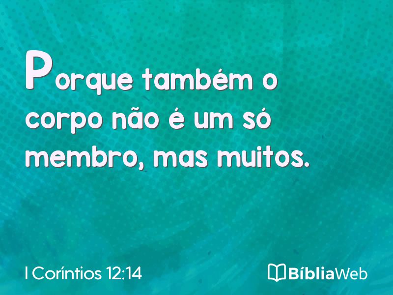 I Coríntios 12:14 em imagem para compartilhar
