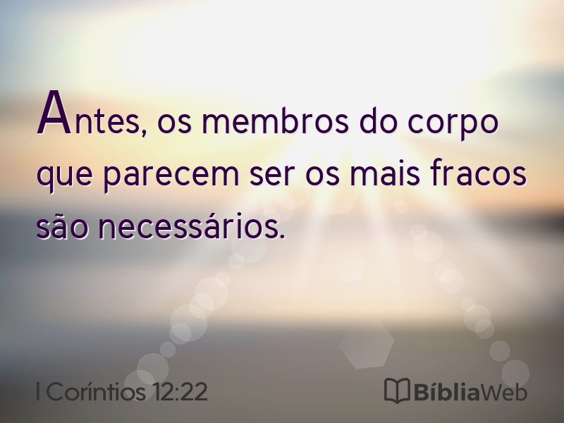 I Coríntios 12:22 em imagem para compartilhar