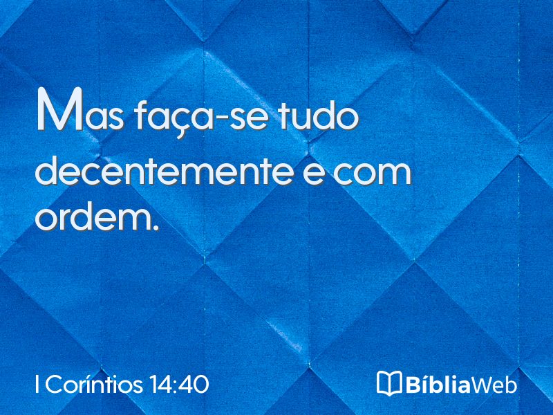 I Coríntios 14:40 em imagem para compartilhar