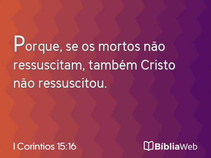 I Coríntios 15:16 em imagem para compartilhar