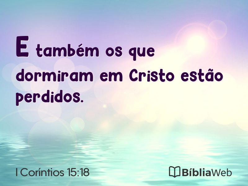 I Coríntios 15:18 em imagem para compartilhar