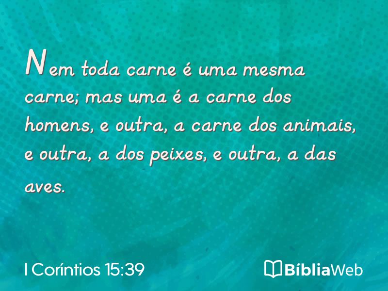 I Coríntios 15:39 em imagem para compartilhar