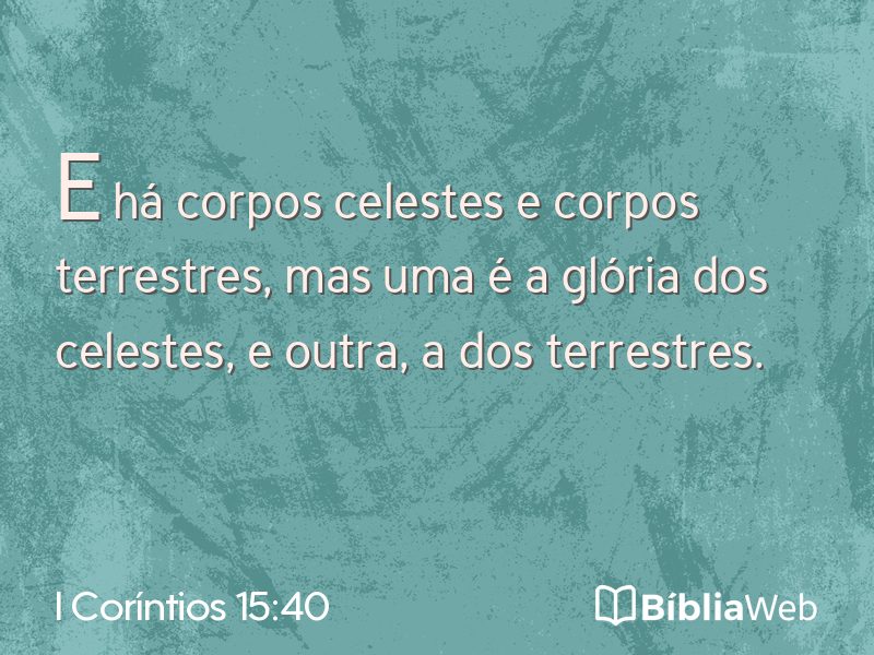 I Coríntios 15:40 em imagem para compartilhar