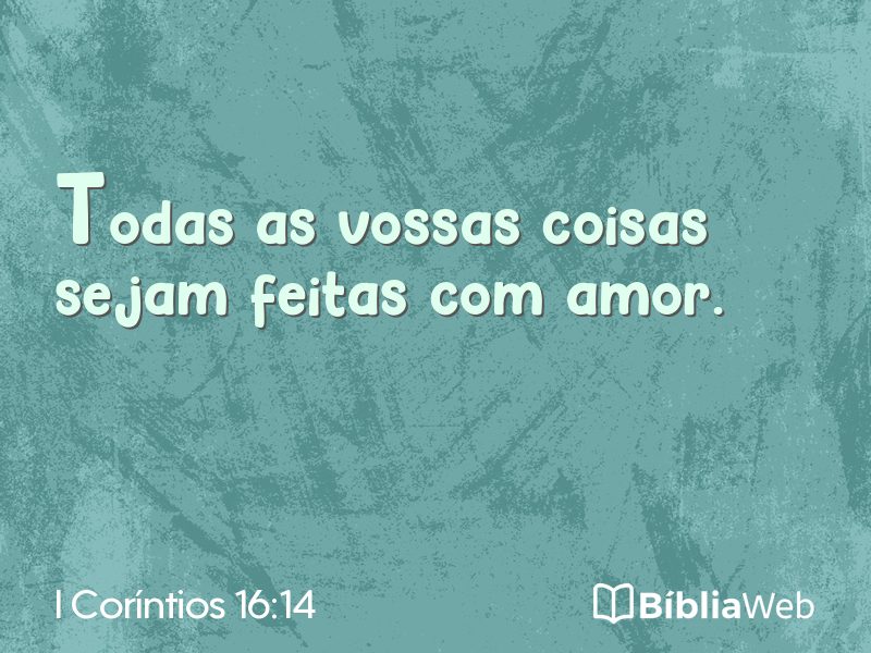 I Coríntios 16:14 em imagem para compartilhar