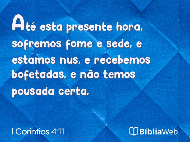 I Coríntios 4:11 em imagem para compartilhar