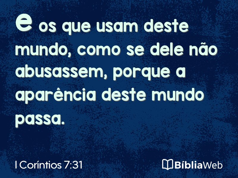I Coríntios 7:31 em imagem para compartilhar