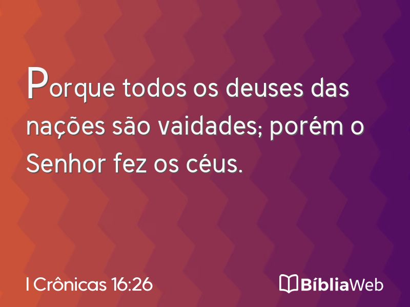 I Crônicas 16:26 em imagem para compartilhar