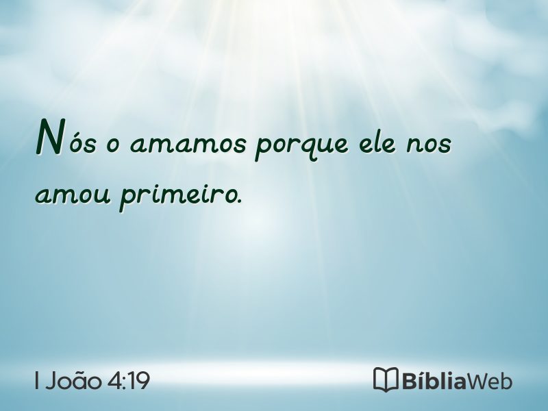 I João 4:19 em imagem para compartilhar